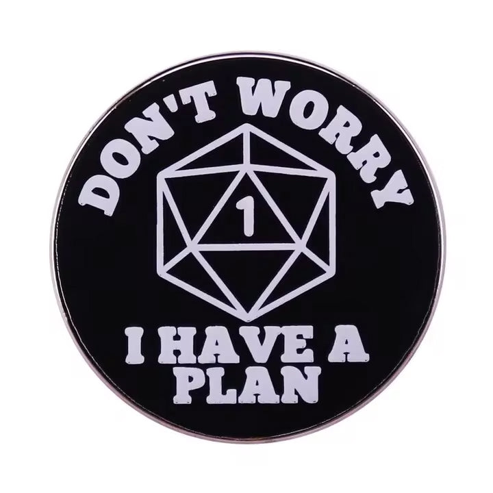 Don't Worry Roll 1, D&D Enamel Pin