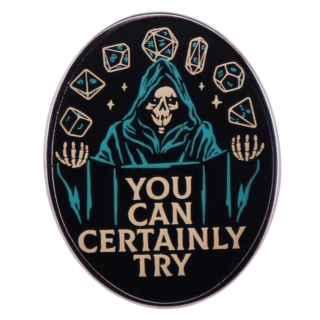 You Can Certainly Try, D&D Enamel Pin