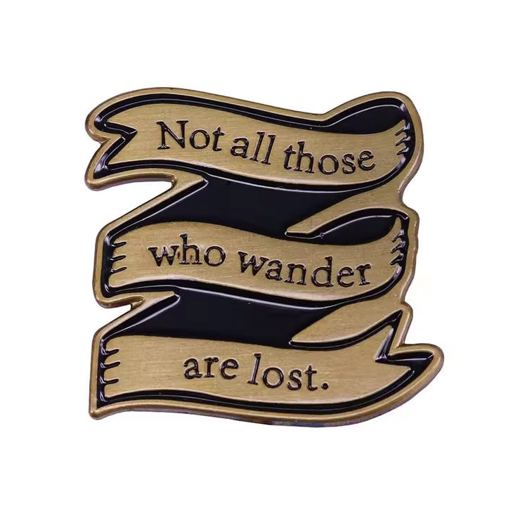 Not all those who wander are lost, LOTR Enamel Pin
